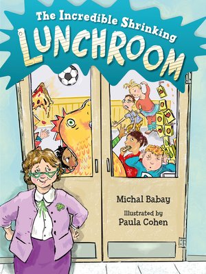 cover image of The Incredible Shrinking Lunchroom